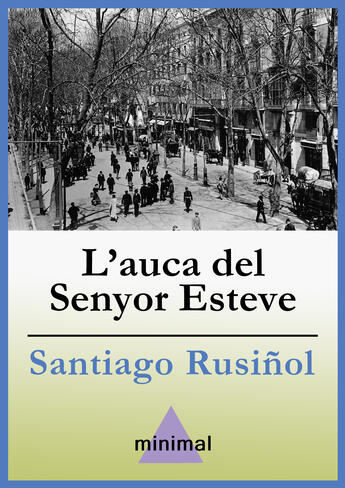 Couverture du livre « L'auca del Senyor Esteve » de Santiago Rusinol aux éditions Epagine