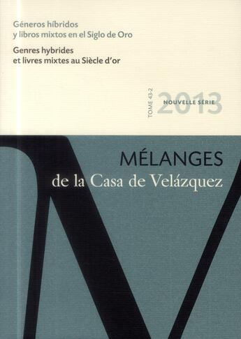 Couverture du livre « Genres hybrides et livres mixtes au siecle d'or » de Arredondo Maria aux éditions Casa De Velazquez