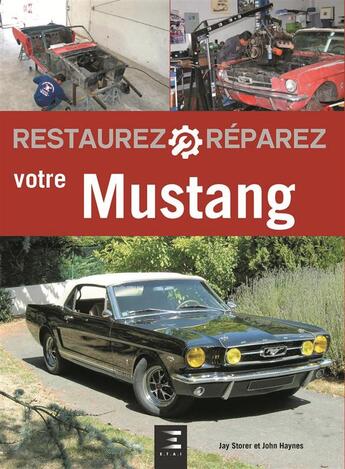 Couverture du livre « RESTAUREZ & REPARER ; votre Mustang » de Jay Storer et John Haynes aux éditions Etai