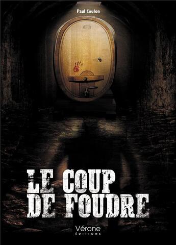 Couverture du livre « Le coup de foudre » de Paul Coulon aux éditions Verone