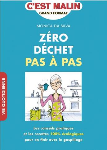 Couverture du livre « C'est malin grand format : zéro déchet pas à pas » de Monica Da Silva aux éditions Leduc