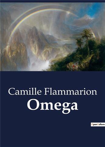 Couverture du livre « Omega » de Camille Flammarion aux éditions Culturea