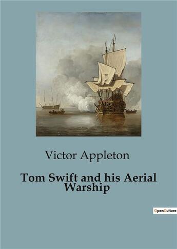 Couverture du livre « Tom Swift and his Aerial Warship » de Victor Appleton aux éditions Culturea