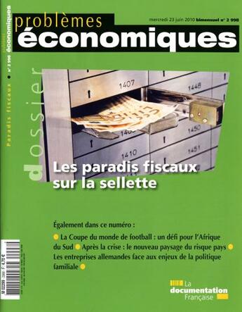 Couverture du livre « PROBLEMES ECONOMIQUES N.2998 ; les paradis fiscaux sur la sellette » de Problemes Economiques aux éditions Documentation Francaise