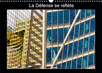 Couverture du livre « La defense se reflete calendrier mural 2020 din a3 horizontal - les facades de verre de la def » de Alain Baron aux éditions Calvendo