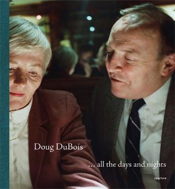 Couverture du livre « Doug dubois all the days and nights » de Dubois Doug aux éditions Aperture