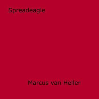 Couverture du livre « Spreadeagle » de Marcus Van Heller aux éditions Epagine