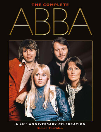 Couverture du livre « The Complete Abba » de Sheridan Simon aux éditions Titan Digital