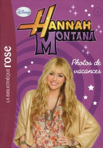 Couverture du livre « Hannah Montana t.7 ; photos de vacances » de  aux éditions Le Livre De Poche Jeunesse