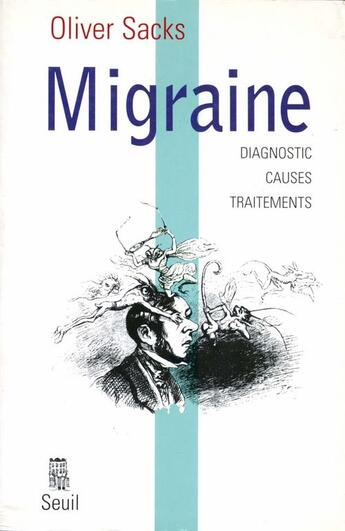 Couverture du livre « Migraine ; diagnostic, causes, traitements » de Oliver Sacks aux éditions Seuil