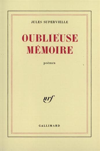 Couverture du livre « Oublieuse memoire » de Jules Supervielle aux éditions Gallimard