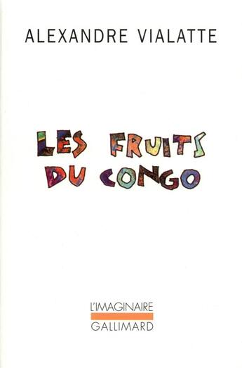 Couverture du livre « Les Fruits du Congo » de Alexandre Vialatte aux éditions Gallimard