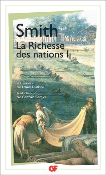 Couverture du livre « La richesse des nations Tome 1 » de Adam Smith aux éditions Flammarion