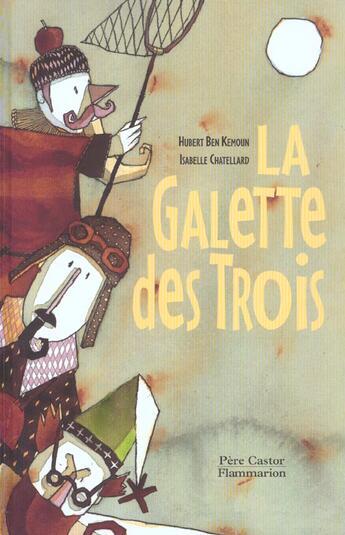 Couverture du livre « La galette des trois » de Ben Kemoun aux éditions Pere Castor