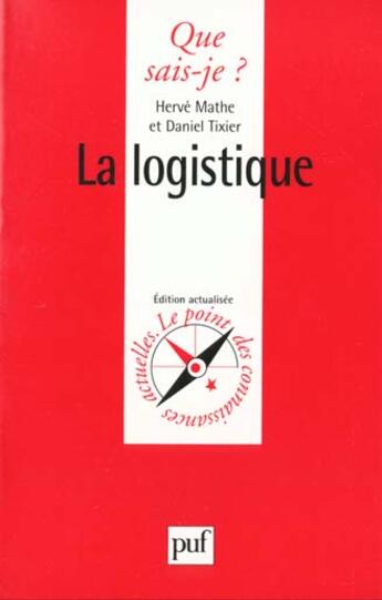 Couverture du livre « Logistique (la) » de Mathe/Tixier H/D aux éditions Que Sais-je ?