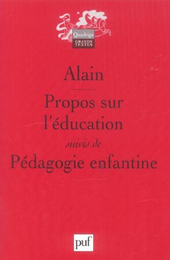 Couverture du livre « Propos sur l'education suivis de pedagogie enfantine (6ed) (6e édition) » de Alain aux éditions Puf