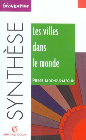 Couverture du livre « Les villes dans le monde (2e édition) » de Pierre Bloc-Duraffour aux éditions Armand Colin