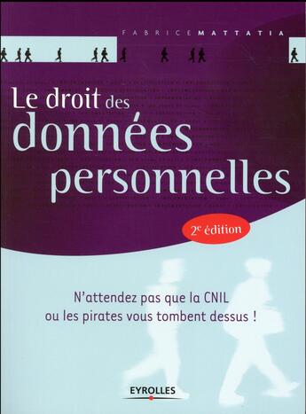 Couverture du livre « Le droit des données personnelles (2e édition) » de Fabrice Mattatia aux éditions Eyrolles