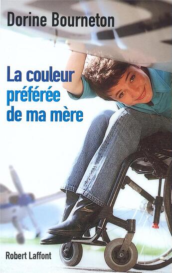 Couverture du livre « La couleur preferee de ma mere » de Dorine Bourneton aux éditions Robert Laffont