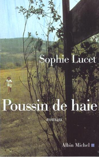 Couverture du livre « Poussin de haie » de Sophie Lucet aux éditions Albin Michel