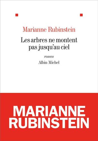 Couverture du livre « Les arbres ne montent pas jusqu'au ciel » de Marianne Rubinstein aux éditions Albin Michel