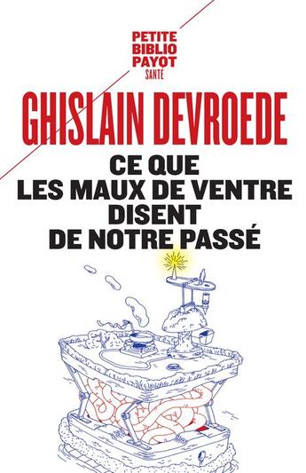 Couverture du livre « Ce que les maux de ventre disent de notre passé » de Ghislain Devroede aux éditions Rivages