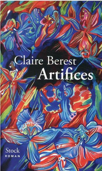 Couverture du livre « Artifices » de Claire Berest aux éditions Stock