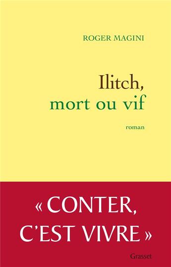 Couverture du livre « Ilitch, mort ou vif » de Roger Magini aux éditions Grasset