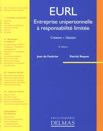 Couverture du livre « Entreprise unipersonnelle a responsabilite limitee (eurl) » de Patrick Roquet et Jean De Faultrier aux éditions Delmas