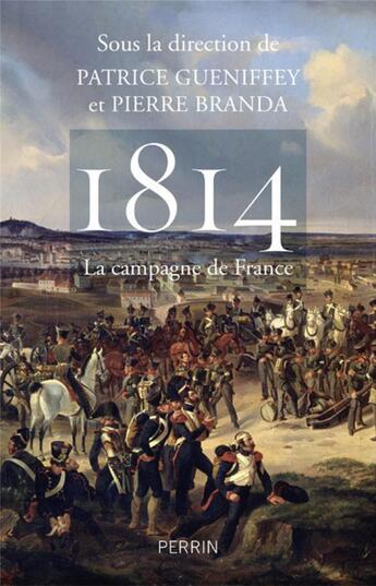 Couverture du livre « 1814 ; la campagne de France » de  aux éditions Perrin