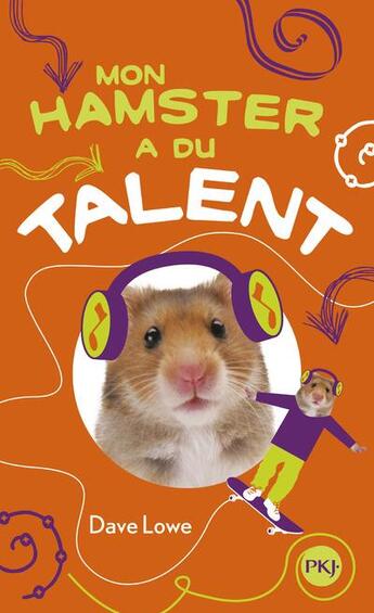 Couverture du livre « Mon hamster a du talent » de Dave Lowe aux éditions Pocket Jeunesse