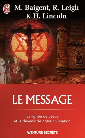 Couverture du livre « L'énigme sacrée t.2 ; le message » de Michael Baigent aux éditions J'ai Lu