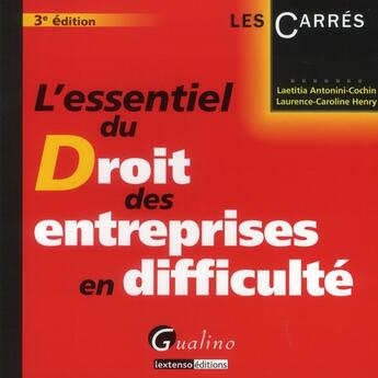 Couverture du livre « L'essentiel du droit des entreprises en difficulté (3e édition) » de Laurence-Caroline Henry et Laetitia Antonini-Cochin aux éditions Gualino