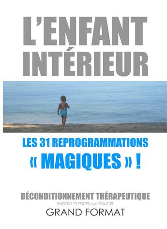 Couverture du livre « L'enfant intérieur, les 31 reprogrammations 