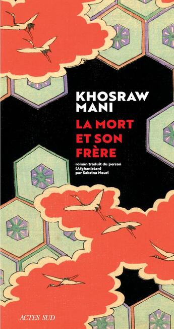 Couverture du livre « La mort et son frère » de Khosraw Mani aux éditions Actes Sud