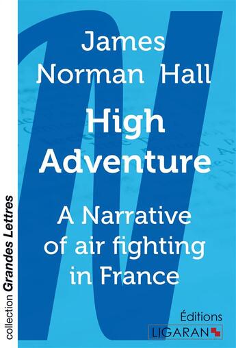 Couverture du livre « High Adventure (grands caractères) » de James Norman Hall aux éditions Ligaran