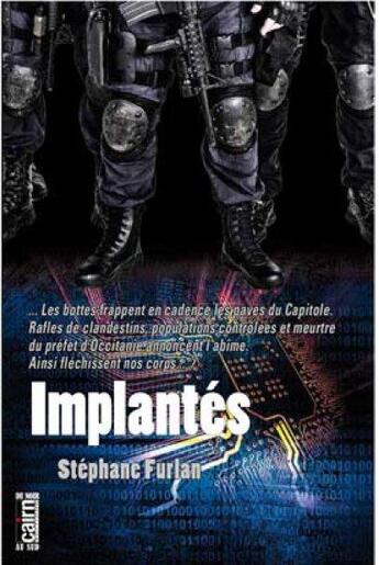 Couverture du livre « Implantés » de Stephane Furlan aux éditions Cairn