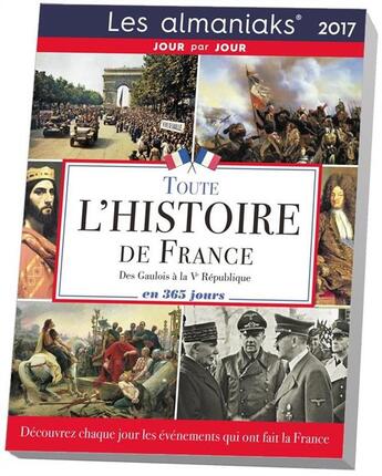 Couverture du livre « L'histoire de France en 365 jours 2017 » de Bernard Montelh aux éditions Editions 365