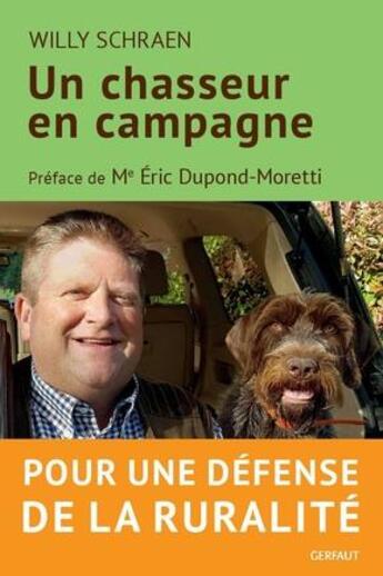 Couverture du livre « Un chasseur en campagne » de Willy Schraen aux éditions Gerfaut