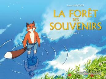 Couverture du livre « La forêt des souvenirs t.1 » de Luca Saponti aux éditions Clair De Lune