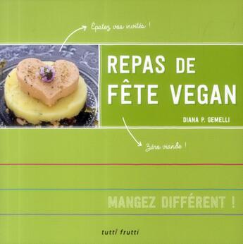 Couverture du livre « Repas de fête vegan » de Diana Patricia Gemelli aux éditions Tutti Frutti