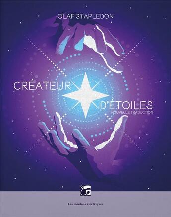 Couverture du livre « Créateur d étoiles » de Olaf Stapledon aux éditions Moutons Electriques