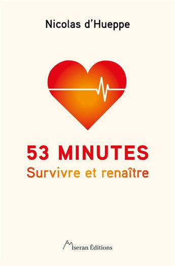 Couverture du livre « 53 minutes : Survivre et renaître » de Nicolas D' Hueppe aux éditions Laumain