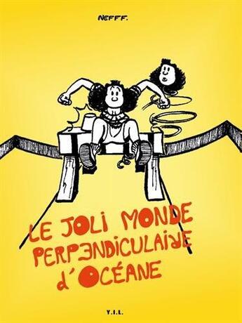 Couverture du livre « Le joli monde perpendiculaire d'Océane » de Nefff aux éditions Yil