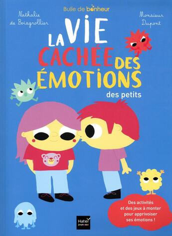 Couverture du livre « La vie cachée des émotions des petits » de Nathalie Boisgrollier aux éditions Hatier