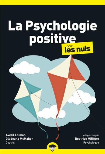 Couverture du livre « Psychologie positive pour les nuls (2e édition) » de Daniele Robert et Averil Leimon et Gladeana Mcmahon aux éditions First