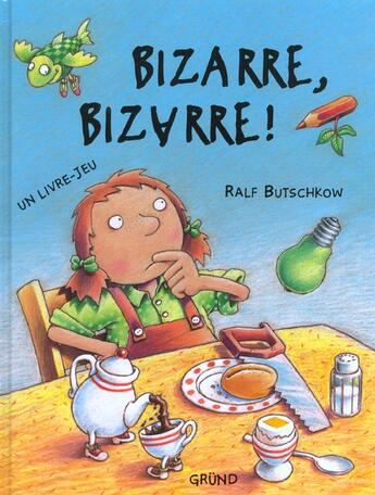 Couverture du livre « Bizarre, bizarre ! » de Ralf Butschkow aux éditions Grund