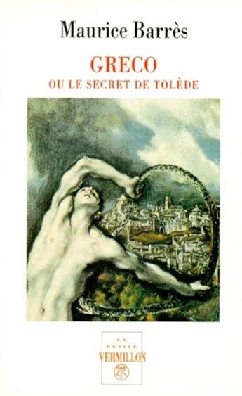 Couverture du livre « Greco ou Le secret de Tolède » de Maurice Barrès aux éditions Table Ronde