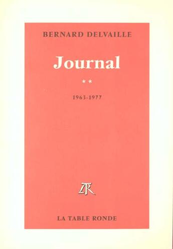 Couverture du livre « Journal - vol02 - 1963-1977 » de Delvaille Bernard aux éditions Table Ronde