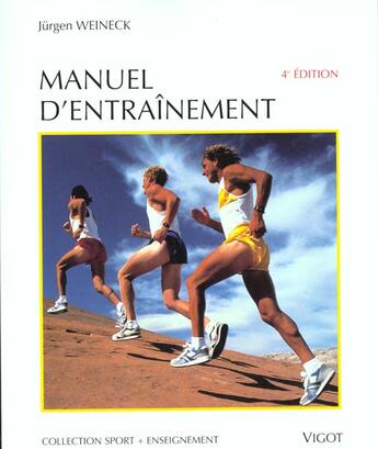 Couverture du livre « Manuel d'entrainement (4e édition) » de Jurgen Weineck aux éditions Vigot